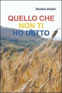 Quello che non ti ho detto - Martina Bottini - copertina