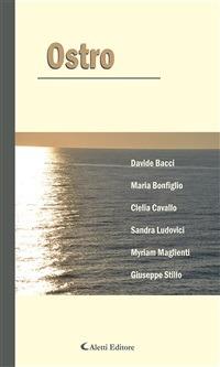 Ostro - Davide Bacci,Maria Bonfiglio,Clelia Cavallo,Sandra Ludovici - ebook