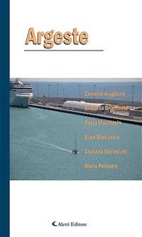 Argeste - Carmine Avagliano,Graziella Briamonte,Paola Marchesin,Elisa Marcucci - ebook