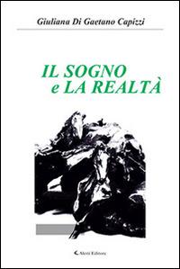 Il sogno e la realtà - Giuliana Di Gaetano Capizzi - copertina