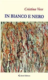 In bianco e nero - Cristina Vece - ebook