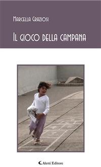 Il gioco della campana - Marcella Graziosi - ebook