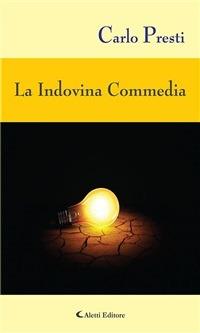 La indovina commedia - Carlo Presti - ebook