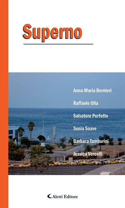 Superno - Anna Maria Bernieri,Raffaele Olla,Salvatore Perfetto,Sonia Soave - ebook