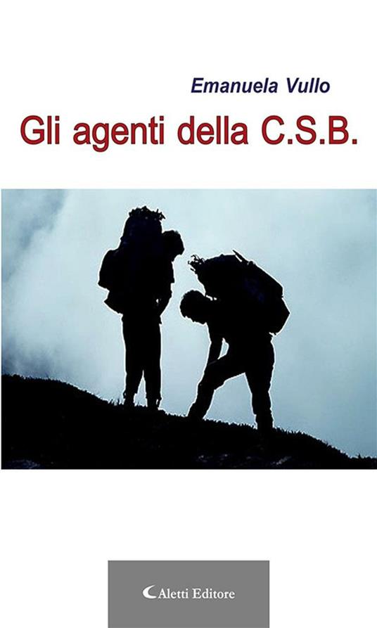 Gli agenti della C.S.B. - Emanuela Vullo - ebook