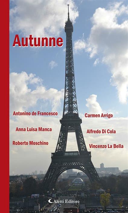Autunne - Carmen Arrigo,Antonino De Francesco,Alfredo Di Cola,Vincenzo La Bella - ebook