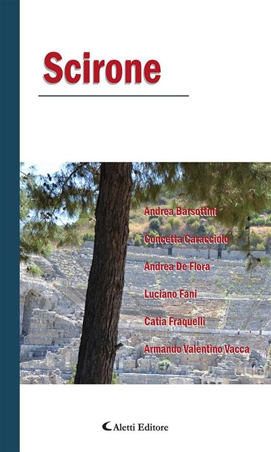 Scirone - Andrea Barsottini,Concetta Caracciolo,Andrea De Flora,Luciano Fani - ebook