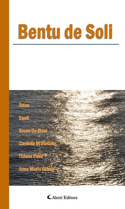 Bentu de Soli - Brian,L. Dani,Bruno De Biasi,Carmelo Di Stefano - ebook