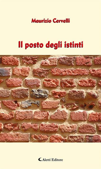 Il posto degli istinti - Maurizio Cervelli - ebook