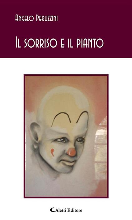 Il sorriso e il pianto - Angelo Peruzzini - ebook