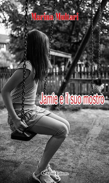 Jamie e il suo mostro - Marina Multari - ebook