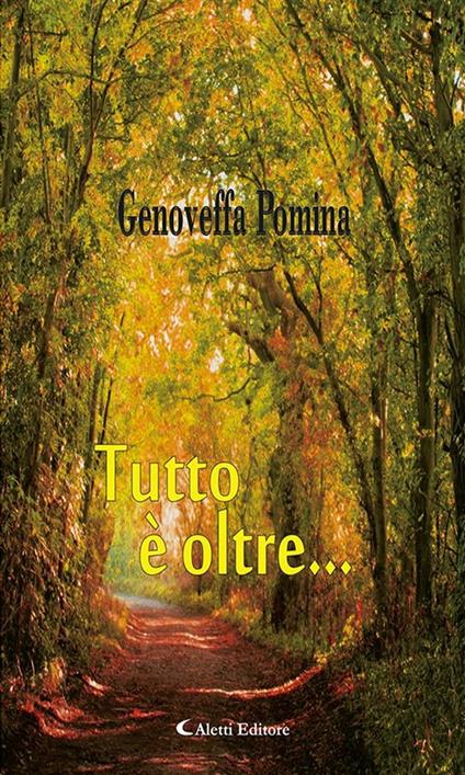 Tutto è oltre... - Genoveffa Pomina - ebook