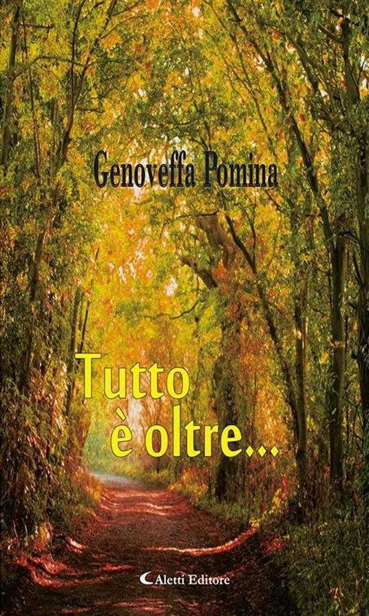 Tutto è oltre... - Genoveffa Pomina - ebook