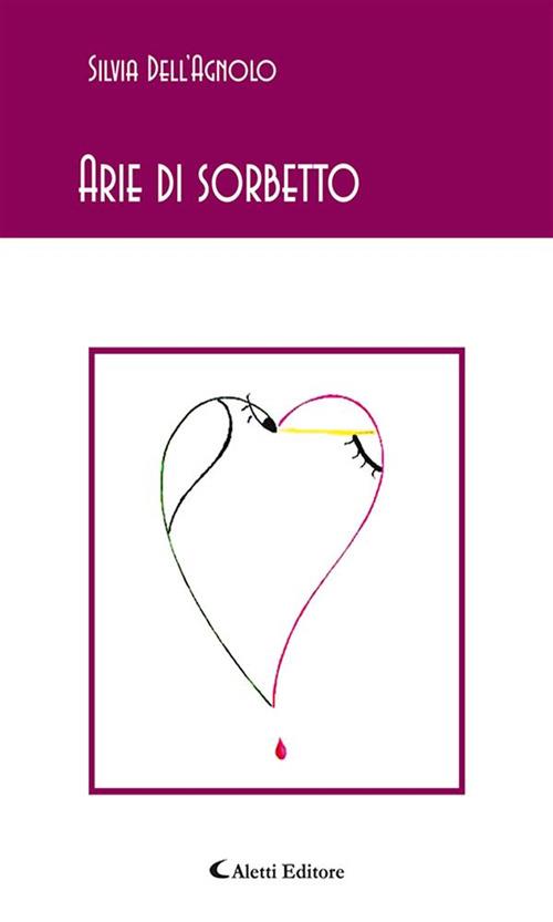 Arie di sorbetto - Silvia Dell'Agnolo - ebook