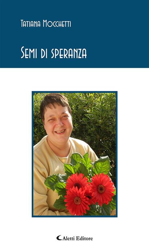 Semi di speranza - Tatiana Mocchetti - ebook