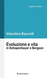 Evoluzione e vita in Schopenhauer e Bergson