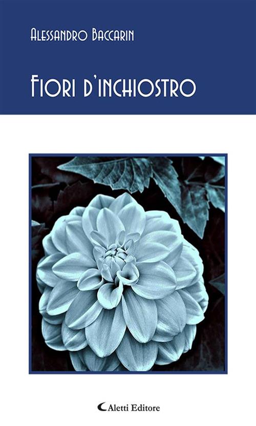 Fiori d'inchiostro - Alessandro Baccarin - ebook