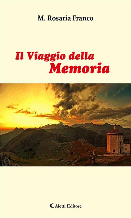 Il viaggio della memoria - M. Rosaria Franco - ebook