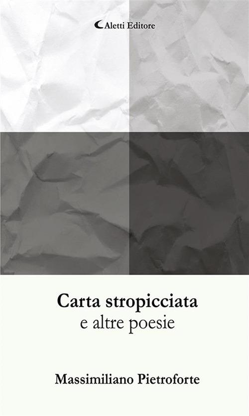 Carta stropicciata - Massimiliano Pietroforte - ebook