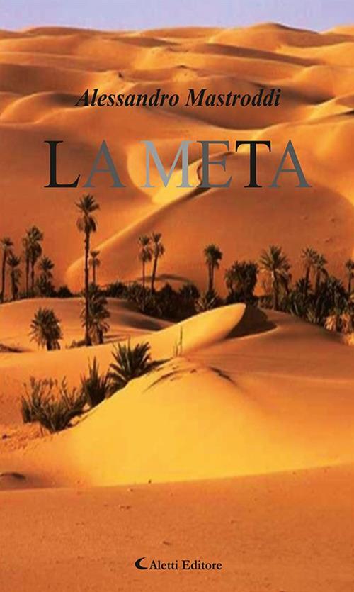 La meta - Alessandro Mastroddi - ebook