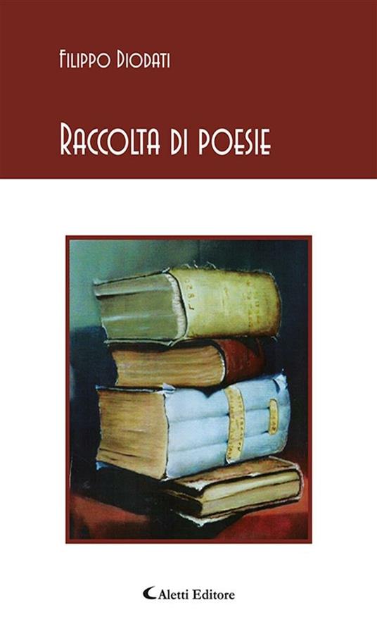 Raccolta di poesie - Filippo Diodati - ebook