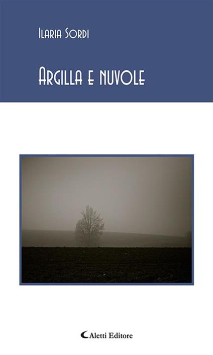 Argilla e nuvole - Ilaria Sordi - ebook