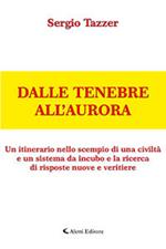 Dalle tenebre all'aurora