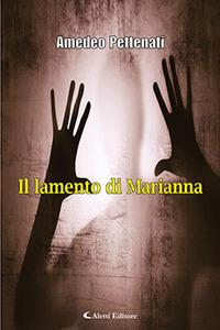 Il lamento di Marianna - Amedeo Pettenati - copertina