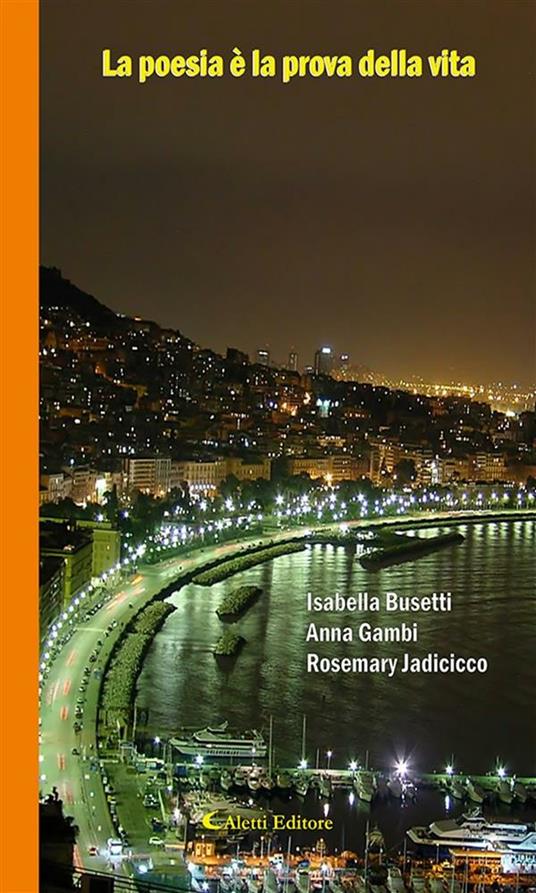 La poesia è la prova della vita - Isabella Busetti,Anna Gambi,Rosemary Jadicicco - ebook