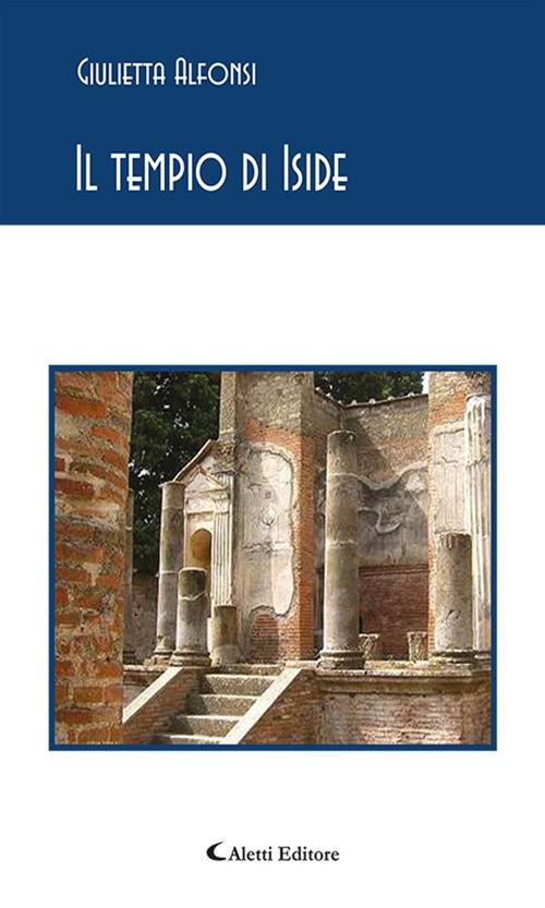 Il tempio di Iside - Giulietta Alfonsi - ebook