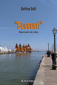 «Sussurri». Racconti di vita - Bettina Belli - copertina