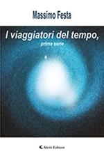 I viaggiatori del tempo. Prima serie