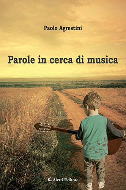 Parole in cerca di musica - Paolo Agrestini - copertina