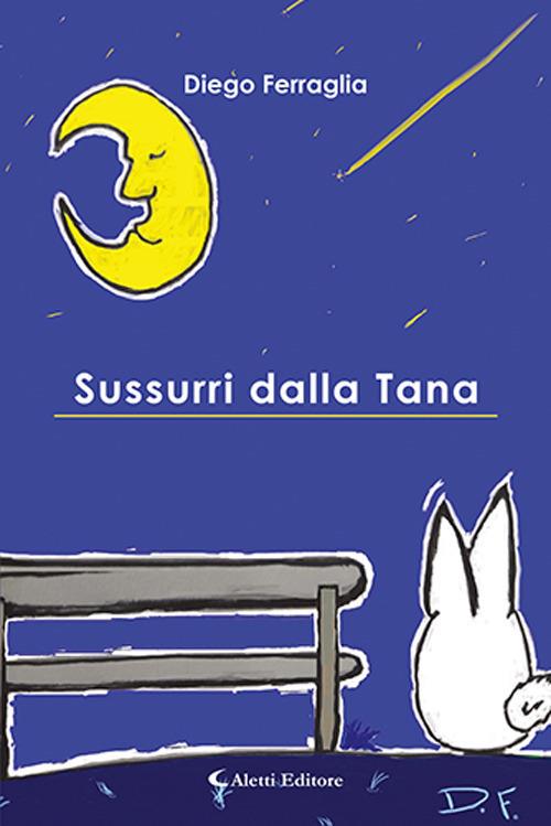 Sussurri dalla tana - Diego Ferraglia - copertina