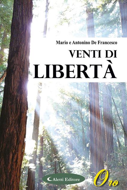 Venti di libertà - Mario De Francesco,Antonino De Francesco - copertina