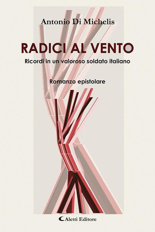 Radici al vento - Antonio Di Michelis - copertina