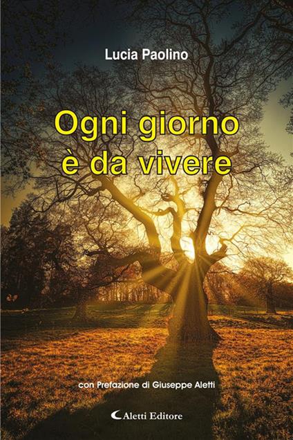Ogni giorno è da vivere - Lucia Paolino - ebook