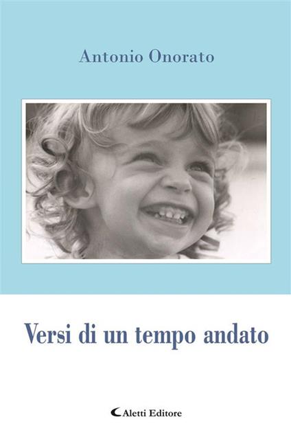 Versi di un tempo andato - Antonio Onorato - ebook