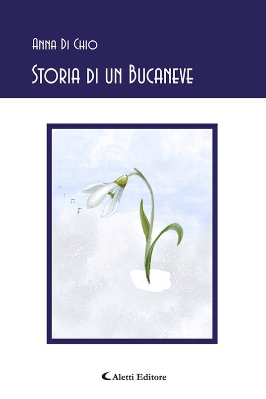 Storia di un bucaneve - Anna Di Chio - copertina