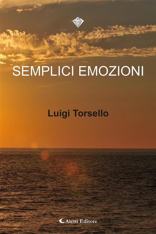 Semplici emozioni - Luigi Torsello - ebook