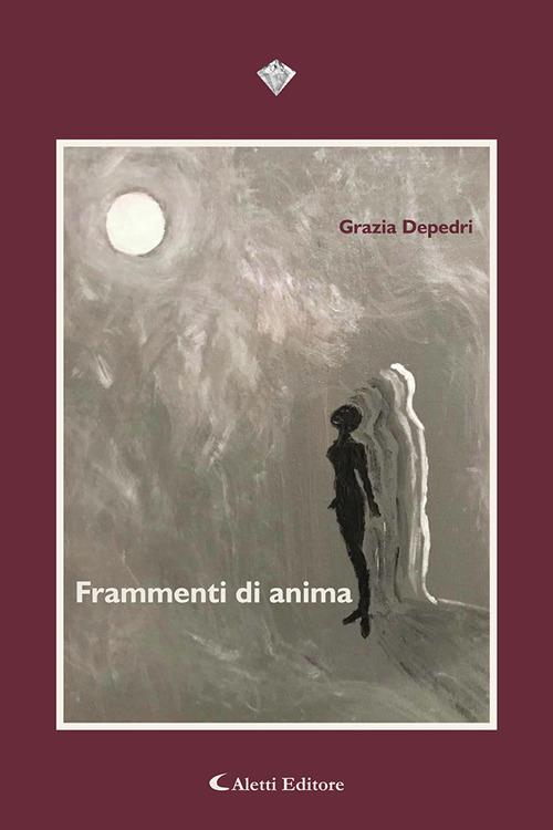 Frammenti di anima - Grazia Depedri - copertina