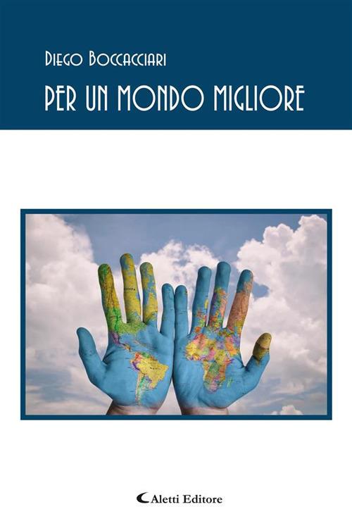 Per un mondo migliore - Diego Boccacciari - ebook