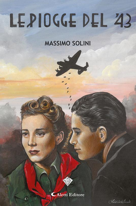 Le piogge del '43 - Massimo Solini - copertina