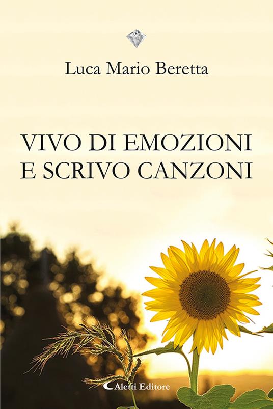Vivo di emozioni e scrivo canzoni - Luca Mario Beretta - copertina