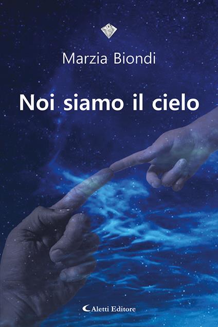 Noi siamo il cielo - Marzia Biondi - copertina