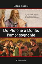 Da Platone a Dante: l'amor sognante
