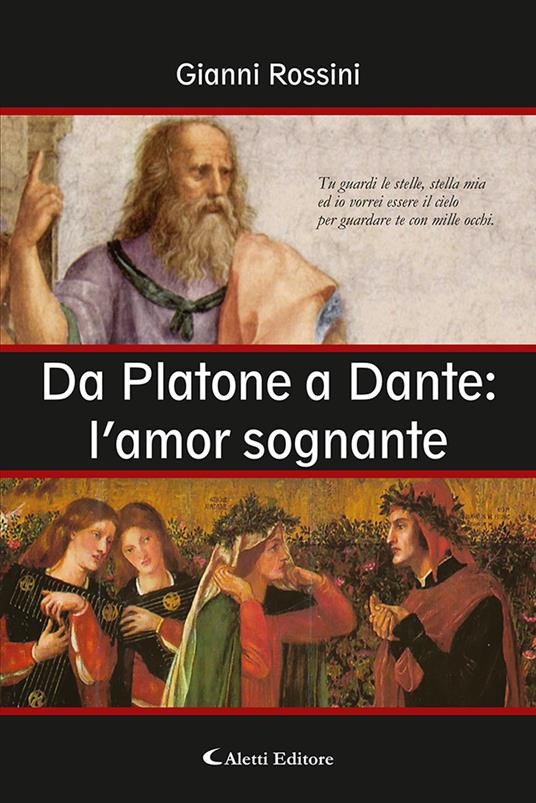 Da Platone a Dante: l'amor sognante - Gianni Rossini - copertina