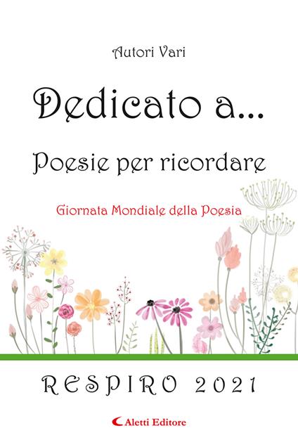 Dedicato a... Poesie per ricordare. Vol. 16: Respiro 2021. - copertina