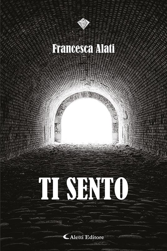 Ti sento - Francesca Alati - copertina