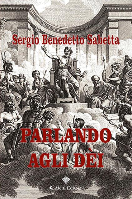 Parlando agli dèi - Sergio Benedetto Sabetta - copertina